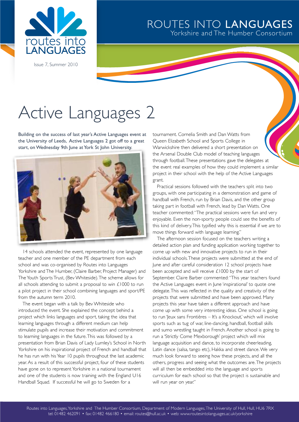 ROUTES INTO LANGUAGES Yorkshire and the Humber Consortium