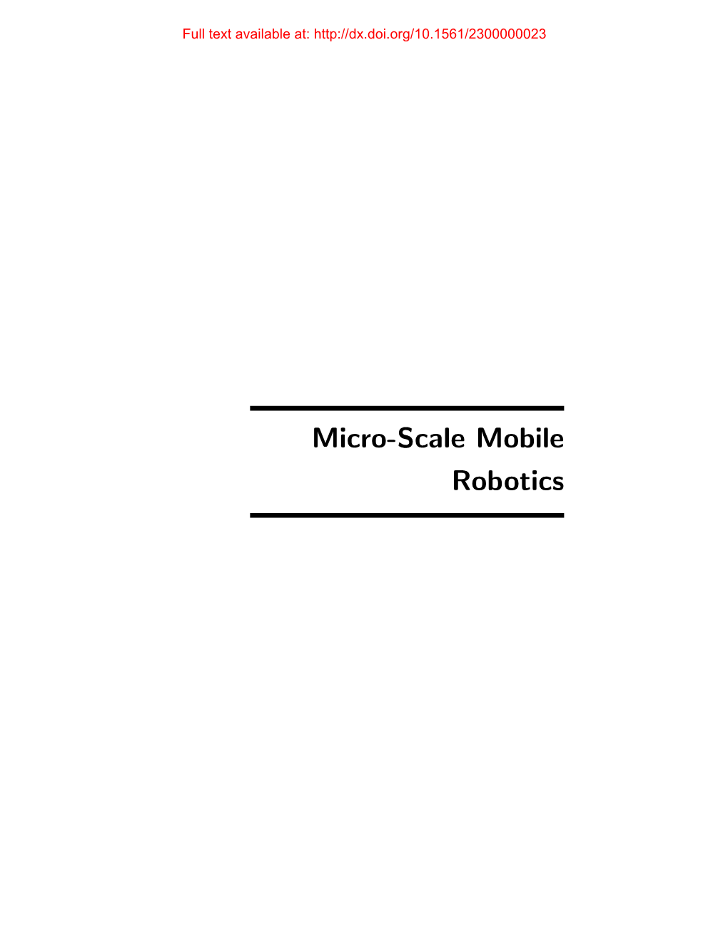 Micro-Scale Mobile Robotics Full Text Available At