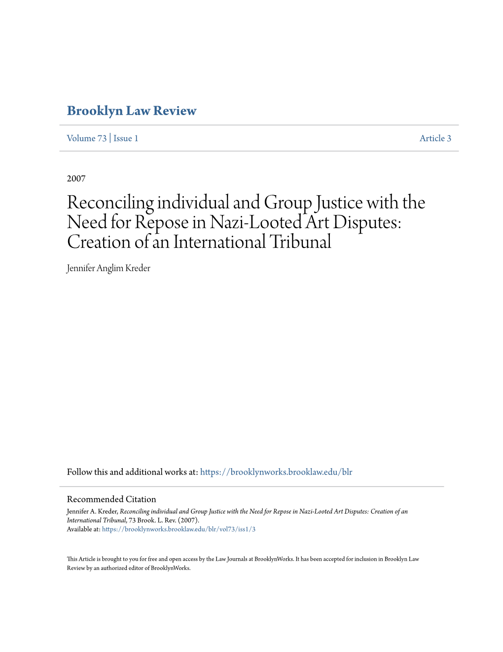 Reconciling Individual and Group Justice with the Need for Repose in Nazi-Looted Art Disputes: Creation of an International Tribunal Jennifer Anglim Kreder