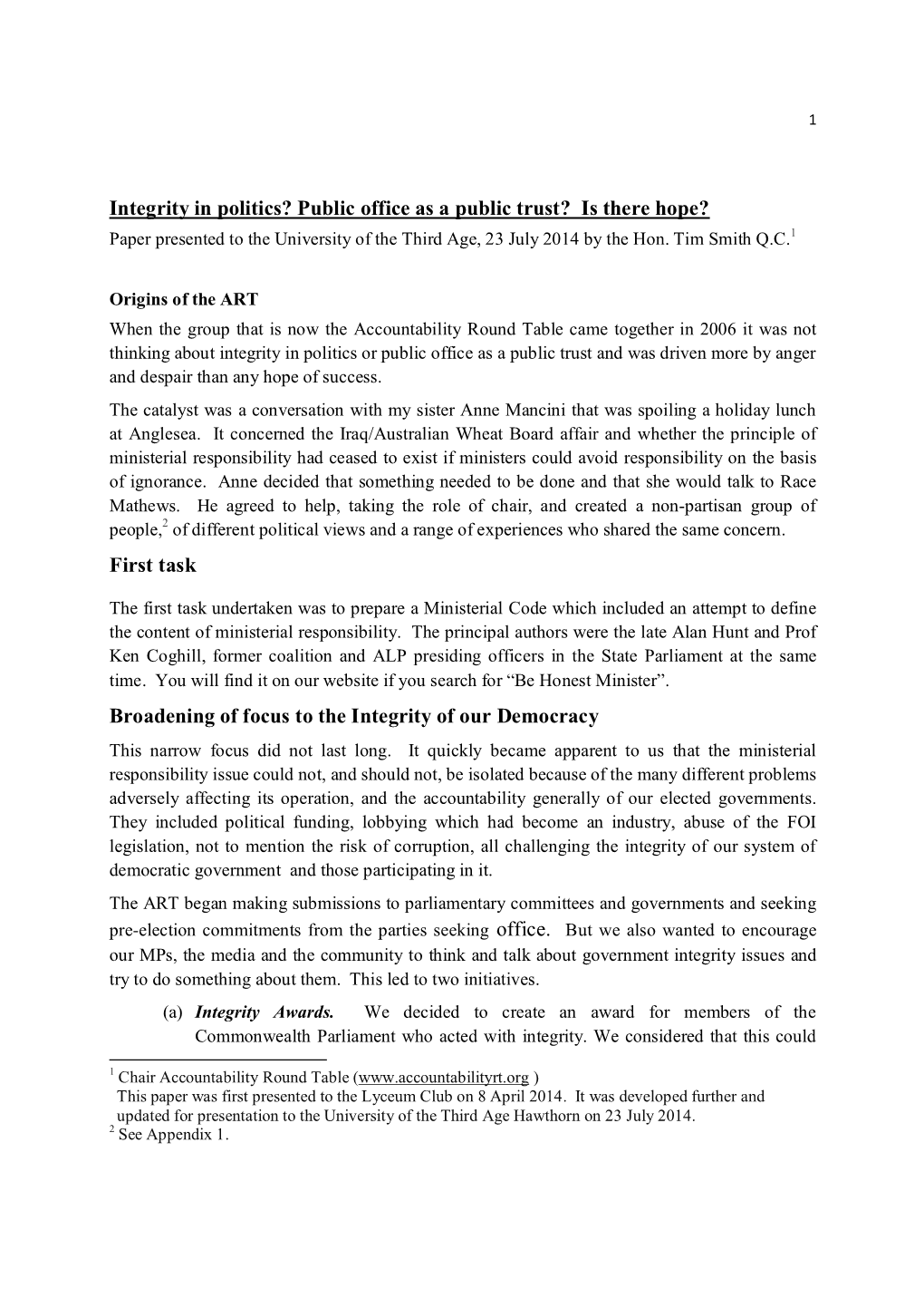 Integrity in Politics? Public Office As a Public Trust? Is There Hope? Paper Presented to the University of the Third Age, 23 July 2014 by the Hon