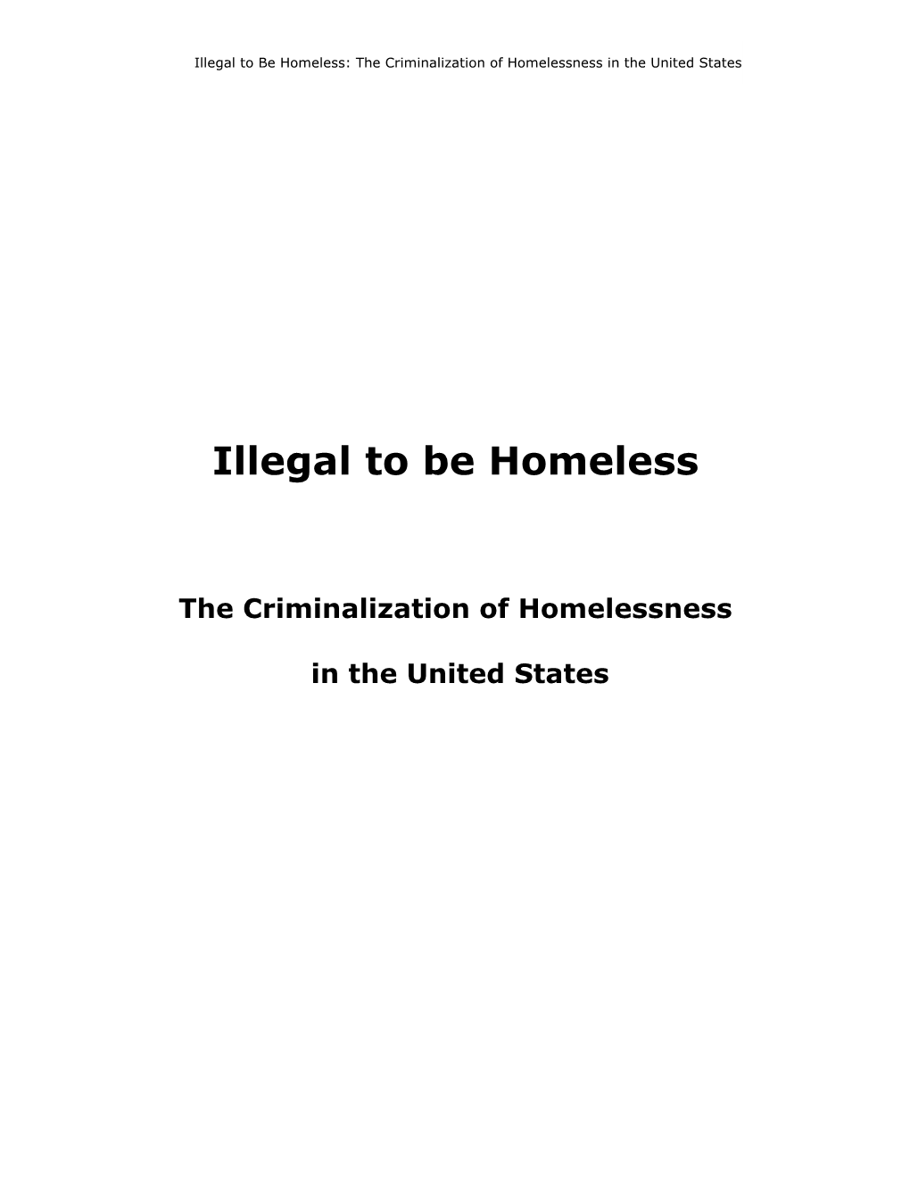 Illegal to Be Homeless: the Criminalization of Homelessness in the United States - 0