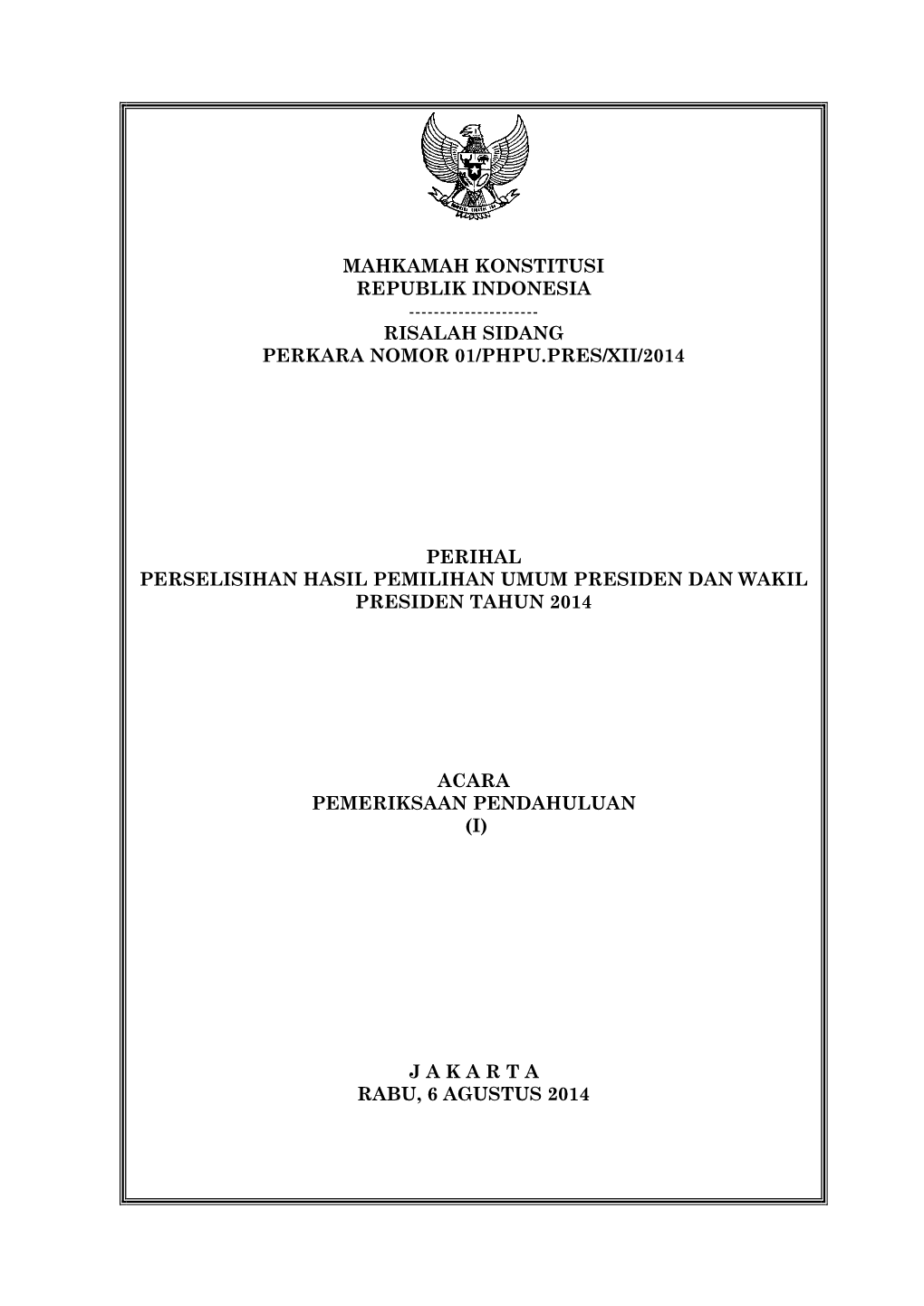 Mahkamah Konstitusi Republik Indonesia !!!!!!!!!!!!!!!!!!!!! Risalah