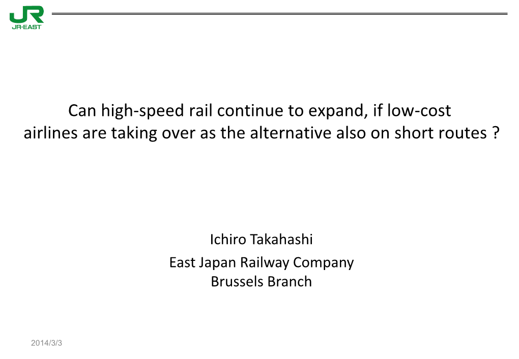 Can High-Speed Rail Continue to Expand, If Low-Cost Airlines Are Taking Over As the Alternative Also on Short Routes ?