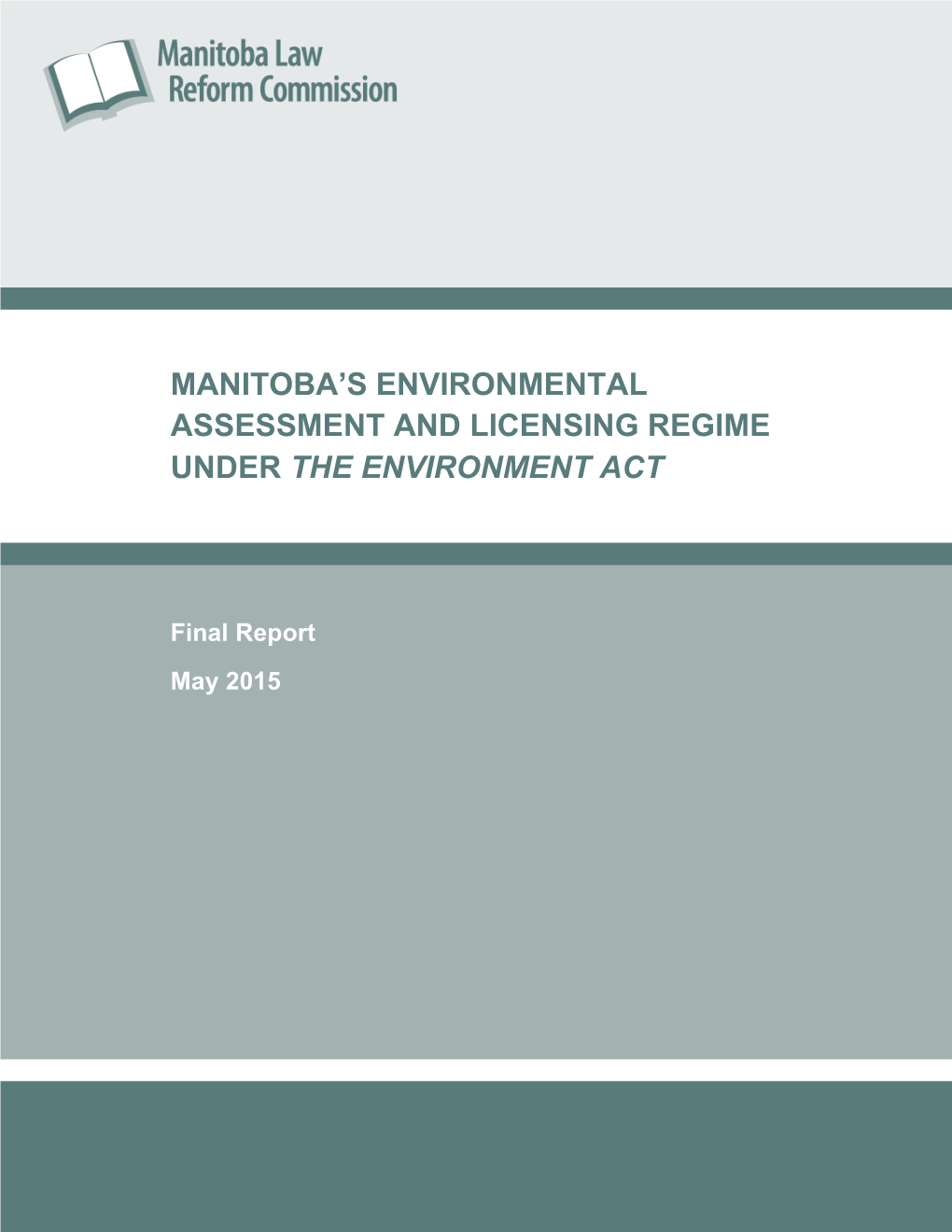 Manitoba's Environmental Assessment and Licensing Regime