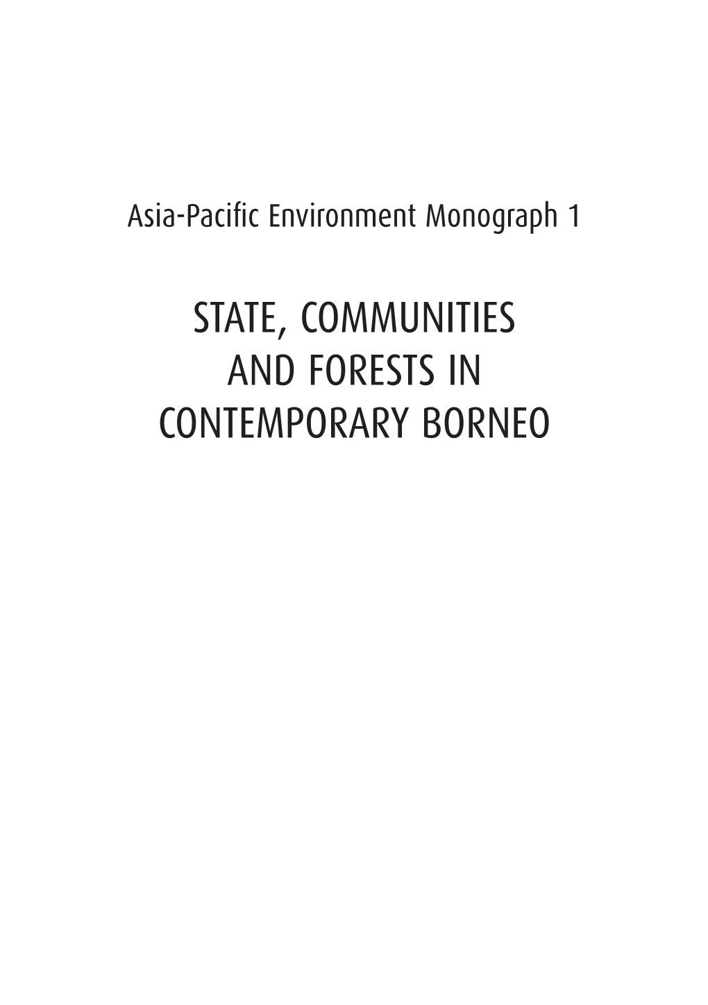 State, Communities and Forests in Contemporary Borneo