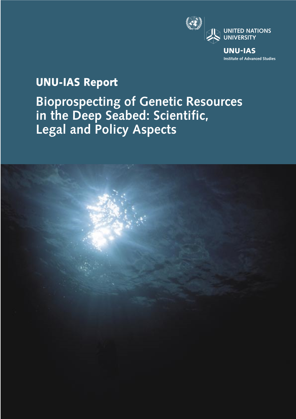 Bioprospecting of Genetic Resources in the Deep Seabed: Scientiﬁc, Legal and Policy Aspects