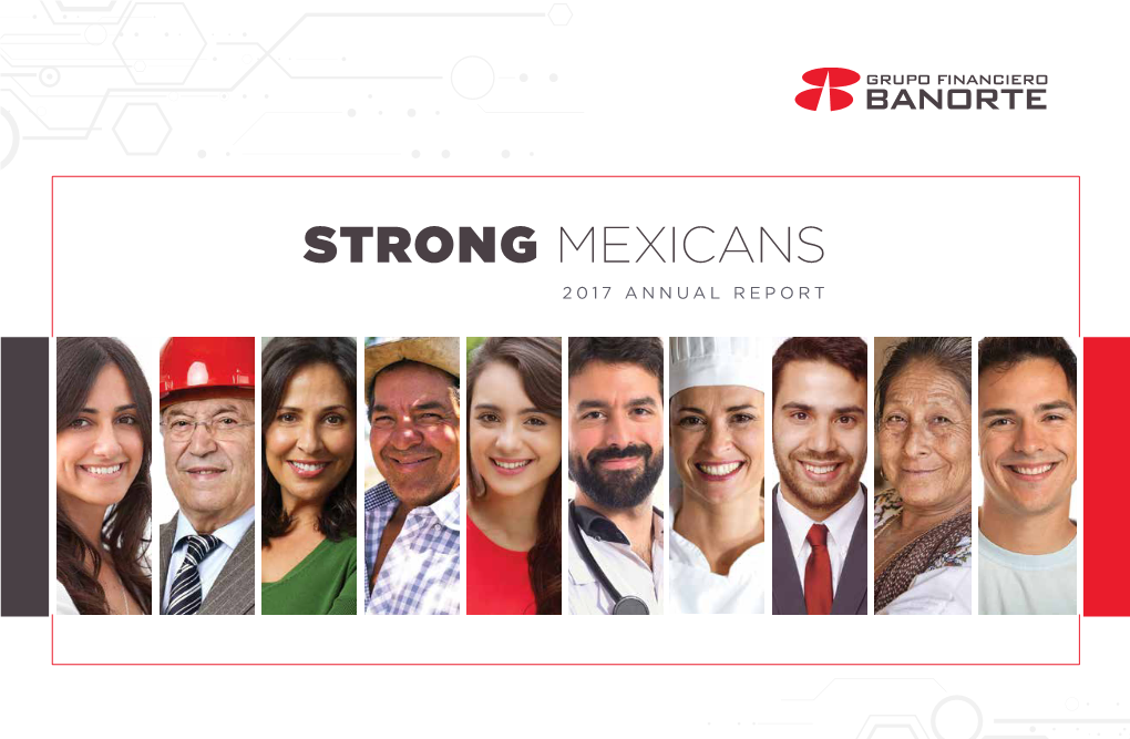 Strong Mexicans 2017 Annual Report 2017 Annual Report Strong Mexicans 1
