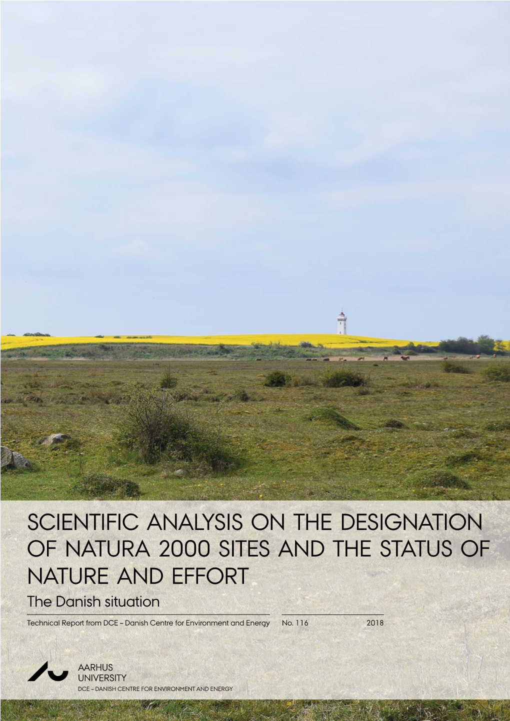 SCIENTIFIC ANALYSIS on the DESIGNATION of NATURA 2000 SITES and the STATUS of NATURE and EFFORT the Danish Situation