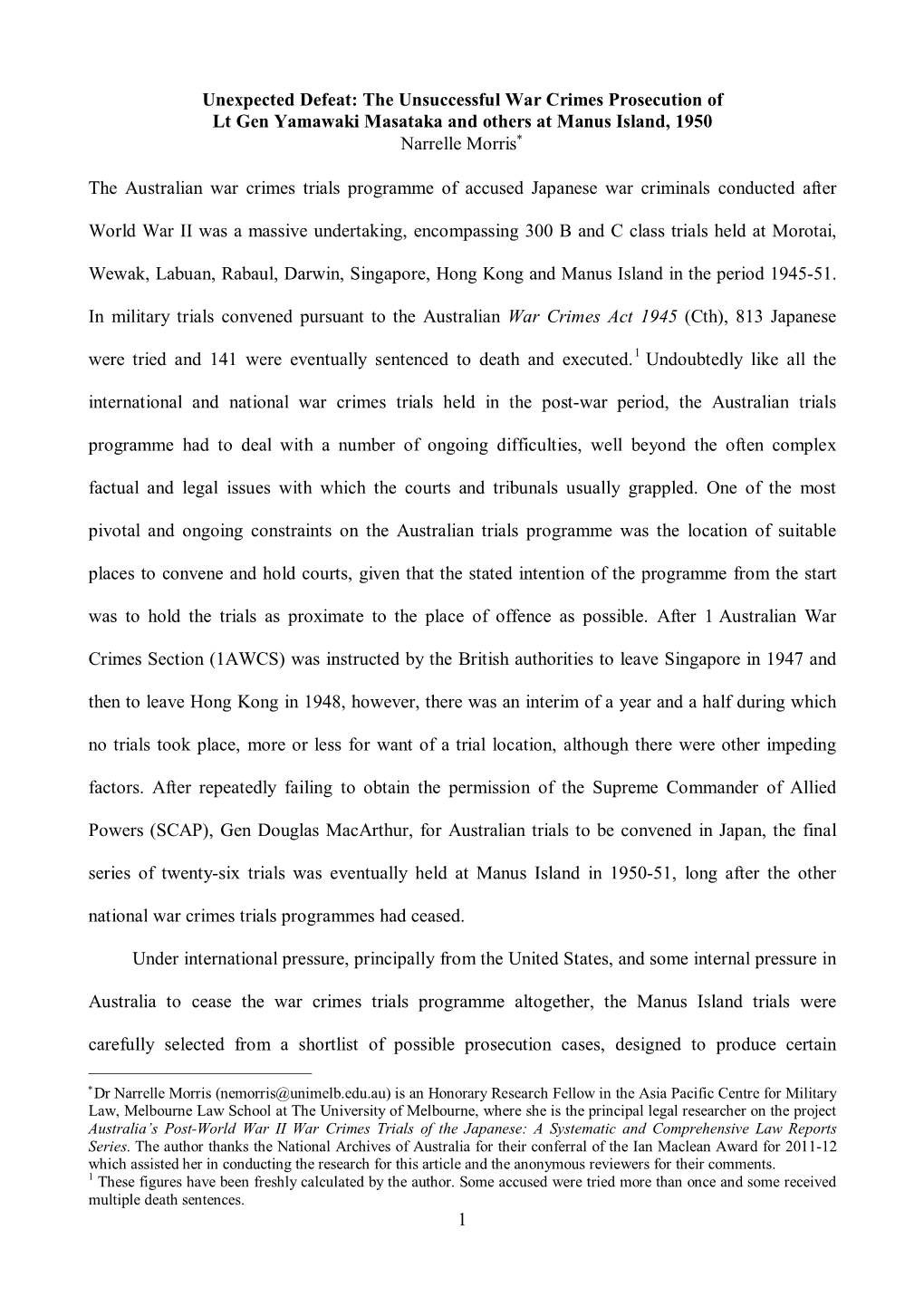 Unexpected Defeat: the Unsuccessful War Crimes Prosecution of Lt Gen Yamawaki Masataka and Others at Manus Island, 1950 Narrelle Morris∗