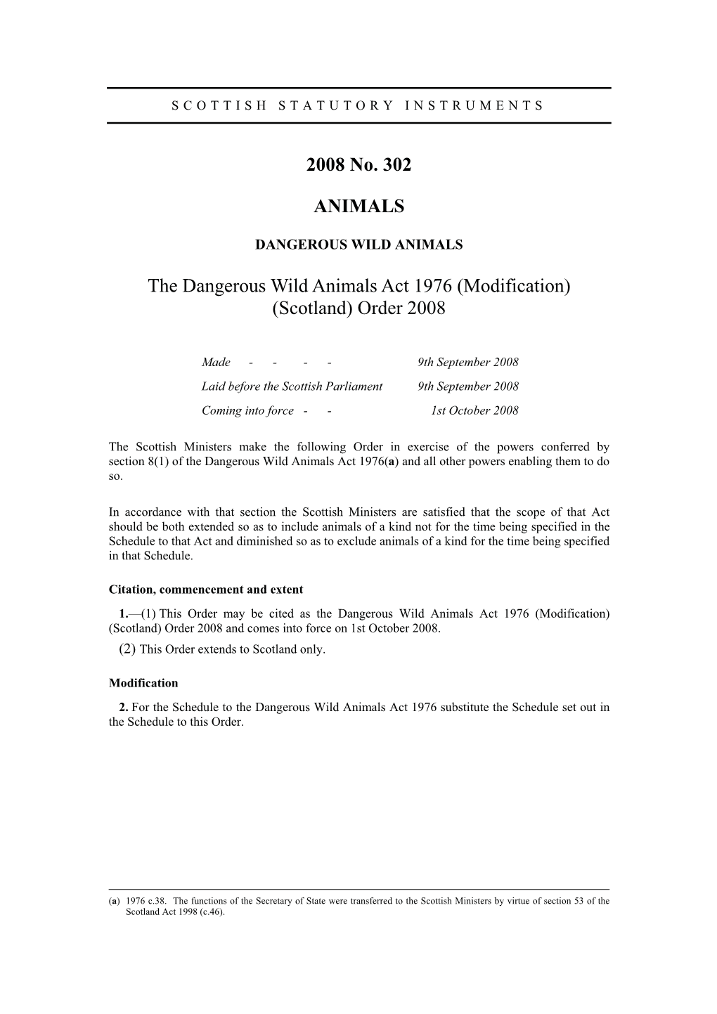 2008 No. 302 ANIMALS the Dangerous Wild Animals Act 1976