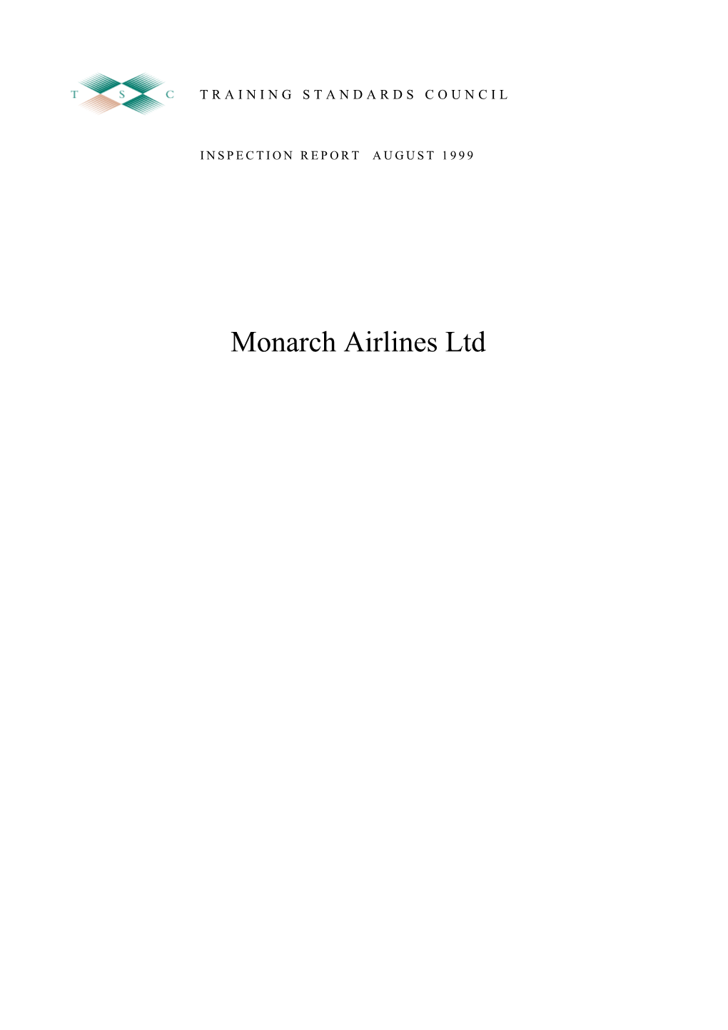 Monarch Airlines Ltd INSPECTION REPORT: MONARCH AIRLINES LTD AUGUST 1999