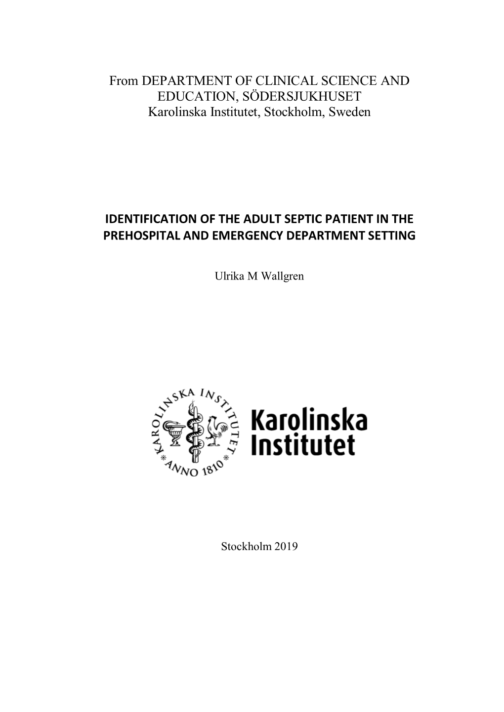 From DEPARTMENT of CLINICAL SCIENCE and EDUCATION, SÖDERSJUKHUSET Karolinska Institutet, Stockholm, Sweden