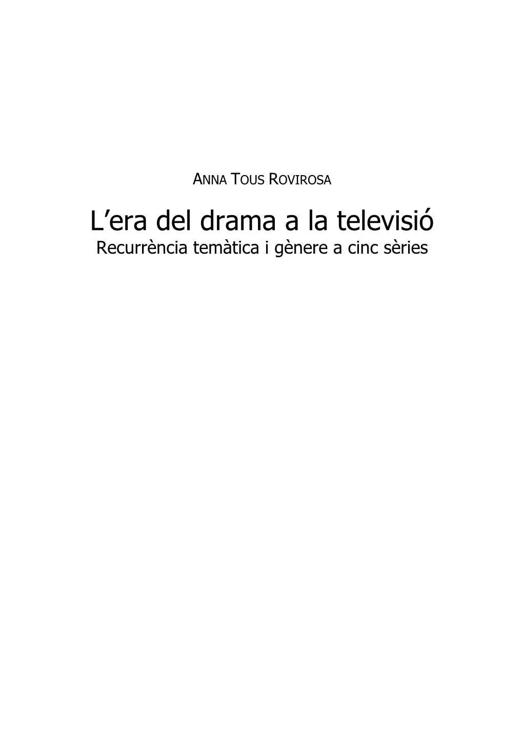 L'era Del Drama a La Televisió