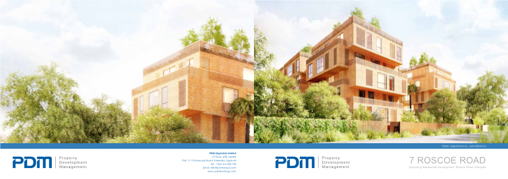 7 ROSCOE ROAD Email: Info@Pdmkenya.Com Upcoming Residential Development, Roscoe Road, Kampala 7 ROSCOE ROAD