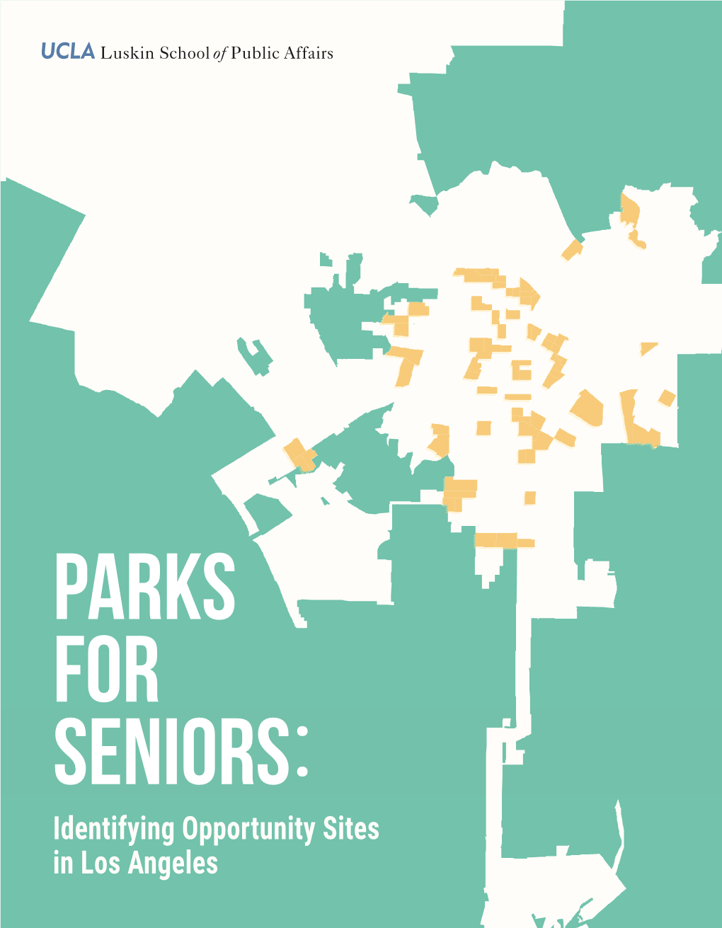 Identifying Opportunity Sites in Los Angeles PARKS for SENIORS: Identifying Opportunity Sites in Los Angeles