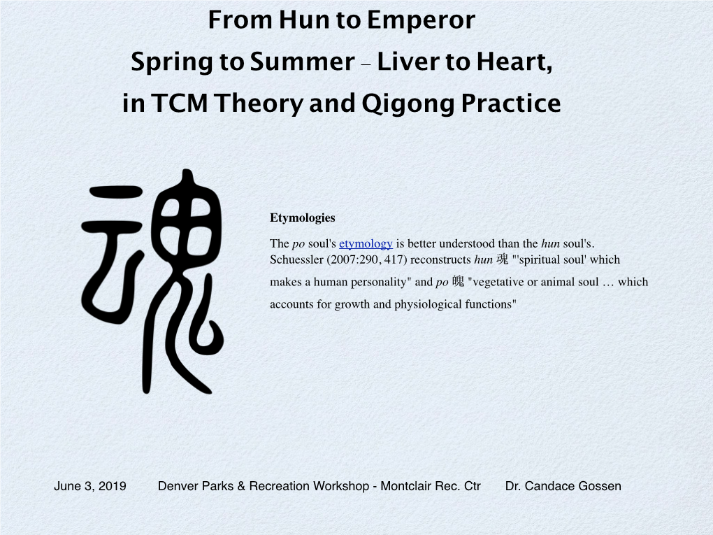 From Hun to Emperor Spring to Summer - Liver to Heart, in TCM Theory and Qigong Practice