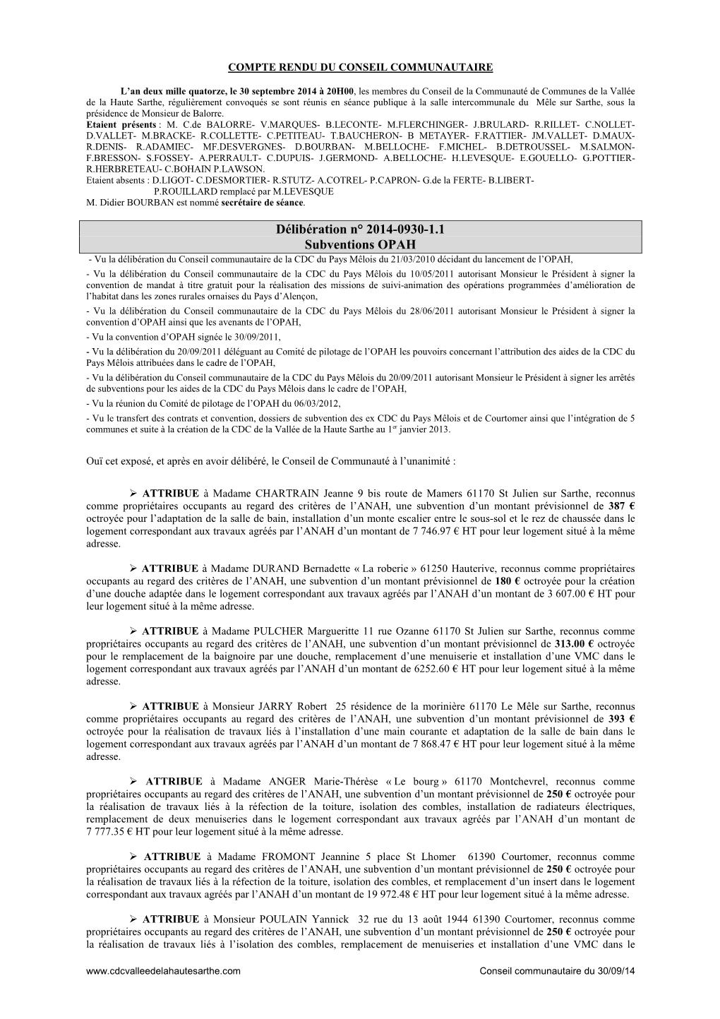 Conseil Communautaire Du 30/09/14 Logement Correspondant Aux Travaux Agréés Par L’ANAH D’Un Montant De 12 922.70 € HT Pour Leur Logement Situé À La Même Adresse