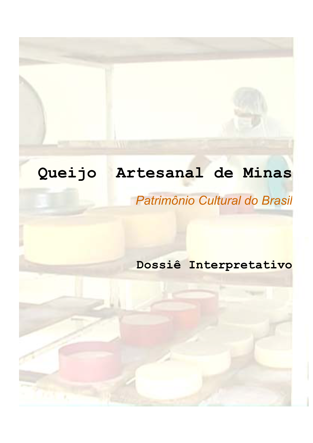 Queijo Artesanal De Minas