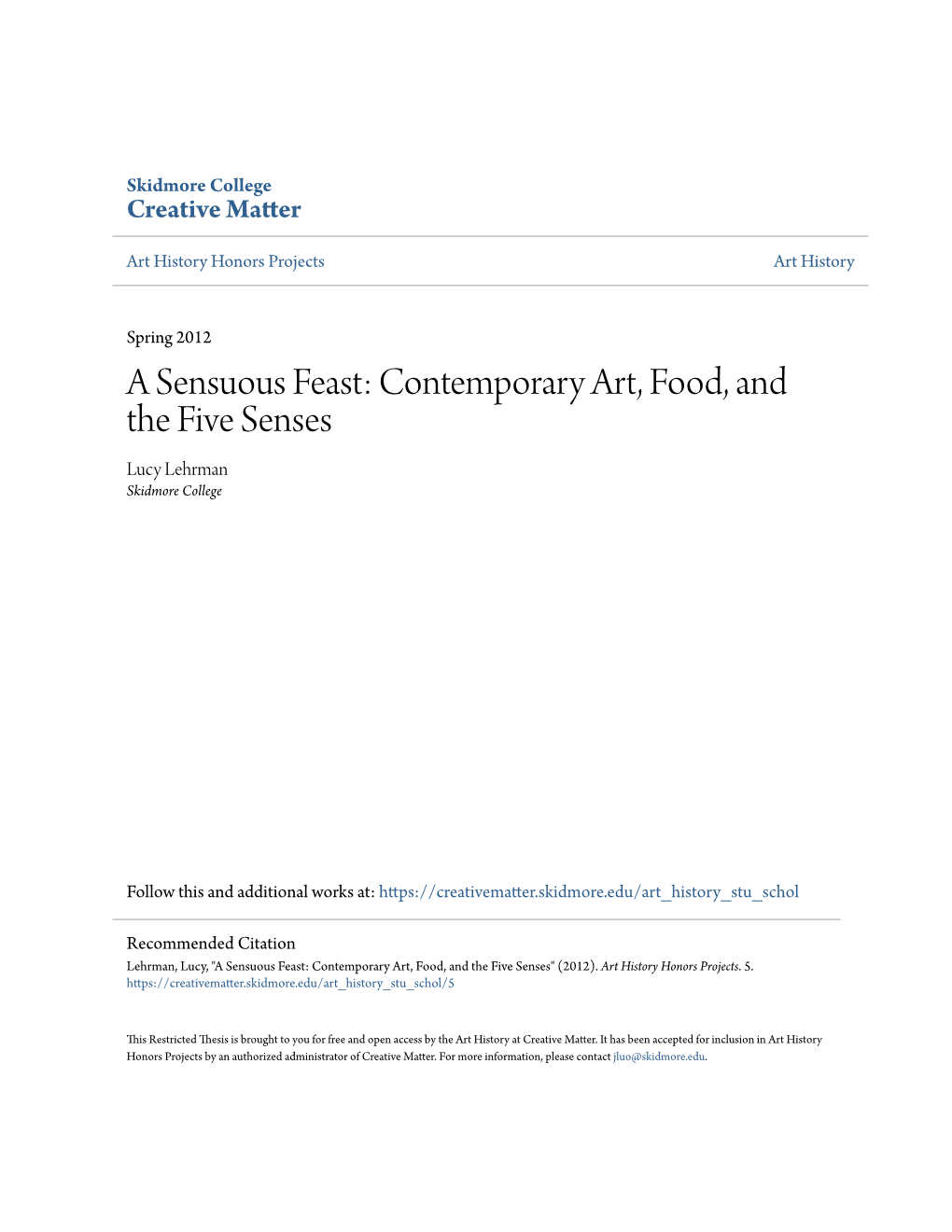 A Sensuous Feast: Contemporary Art, Food, and the Five Senses Lucy Lehrman Skidmore College