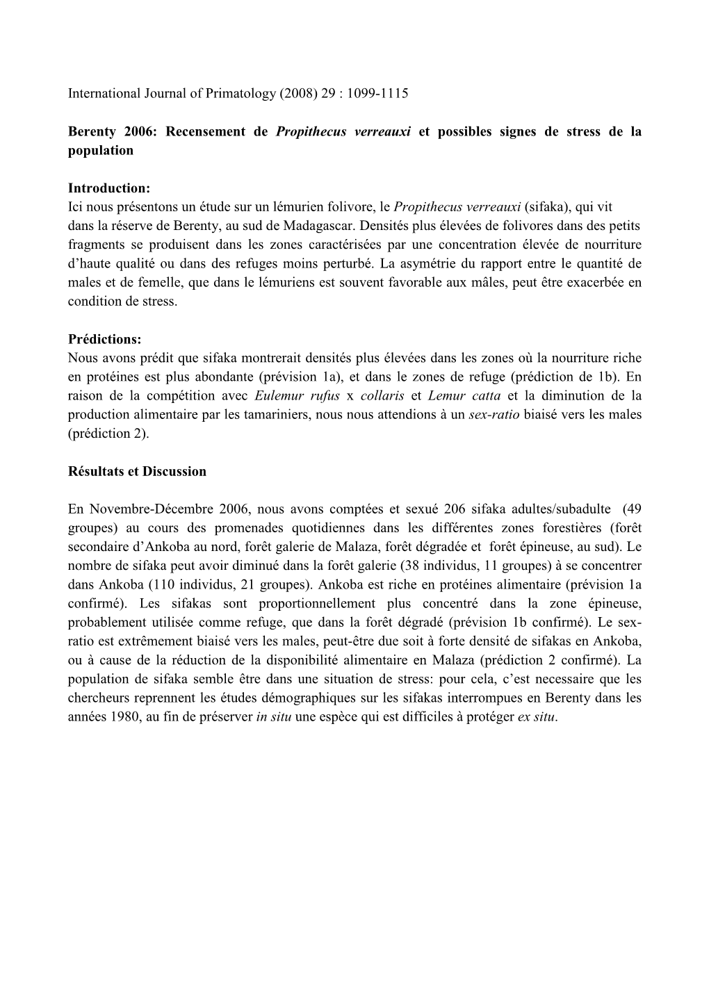 International Journal of Primatology (2008) 29 : 1099-1115 Berenty 2006: Recensement De Propithecus Verreauxi Et Possibles Signe