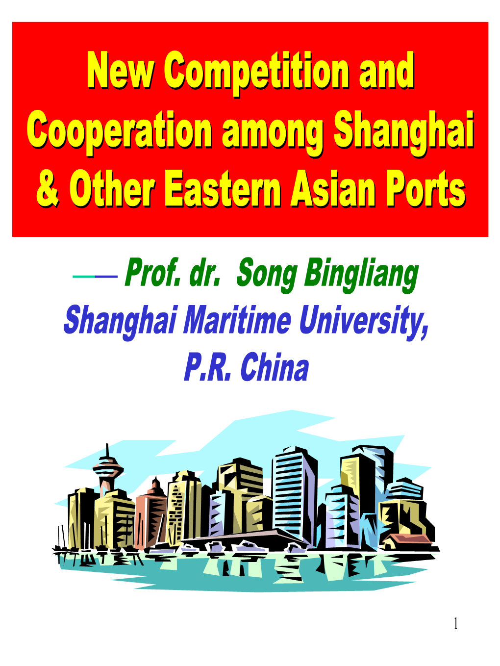 New Competition & Cooperation Among Shanghai & Asian Ports