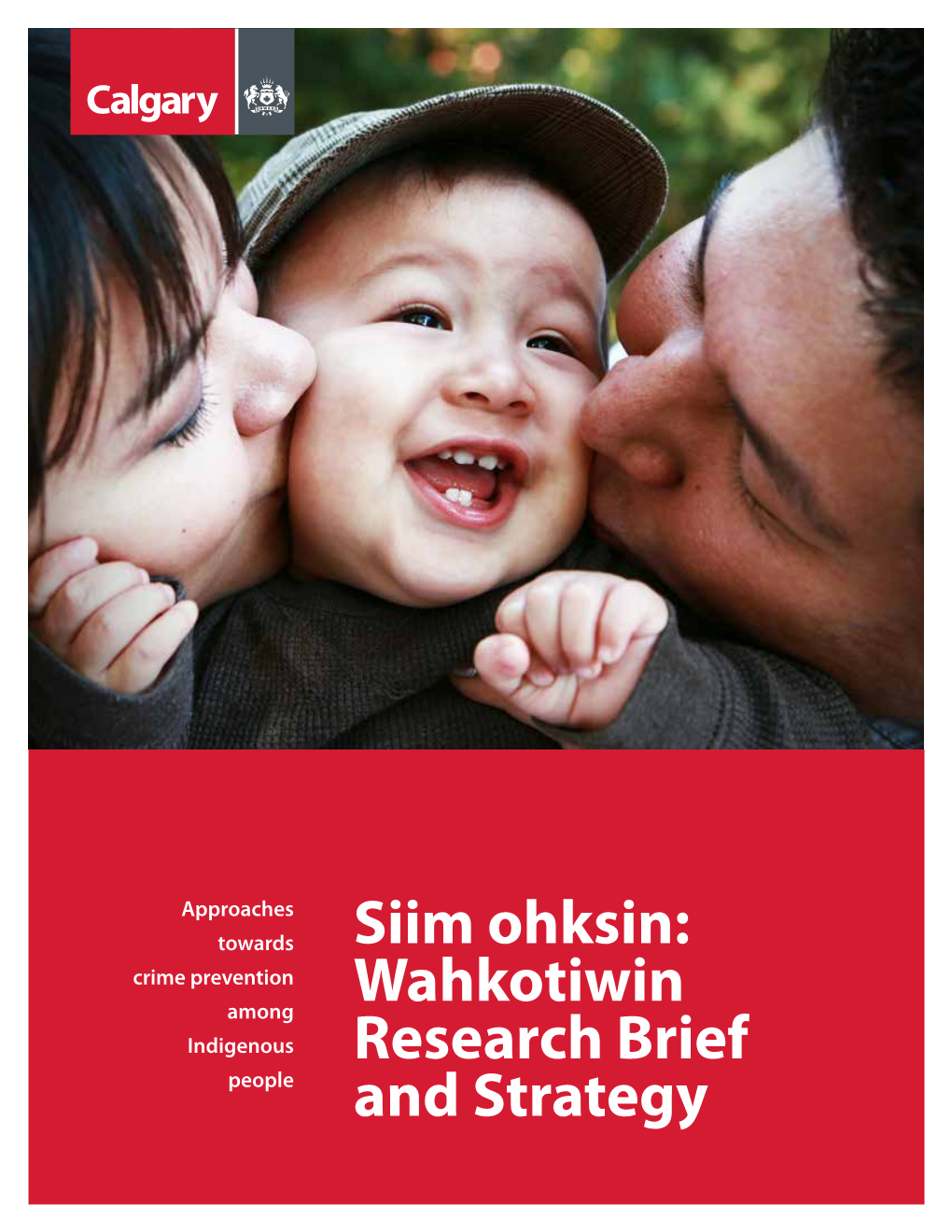 Siim Ohksin: Crime Prevention Among Wahkotiwin Indigenous Research Brief People and Strategy Contents