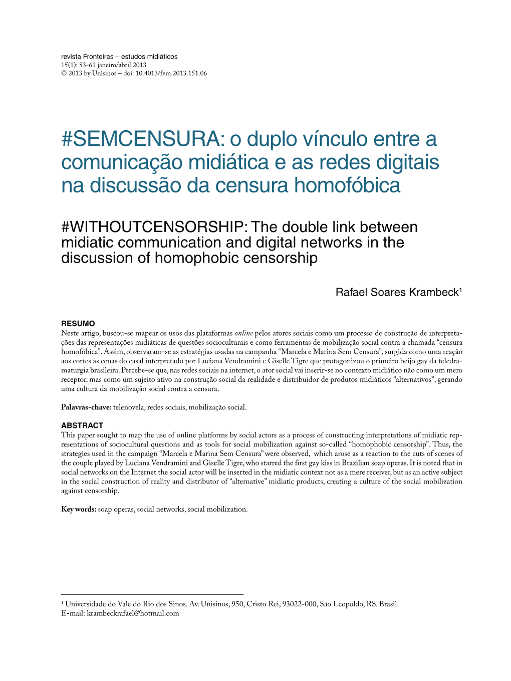 SEMCENSURA: O Duplo Vínculo Entre a Comunicação Midiática E As Redes Digitais Na Discussão Da Censura Homofóbica