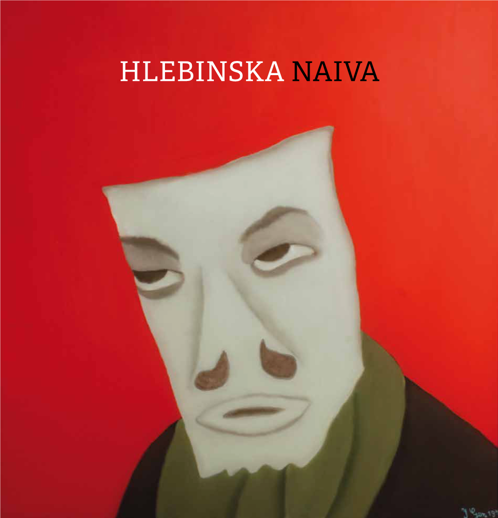 HLEBINSKA NAIVA Naslovnica: IVAN GENERALIĆ | RDEČA MASKA | 1975 4 HLEBINSKA NAIVA