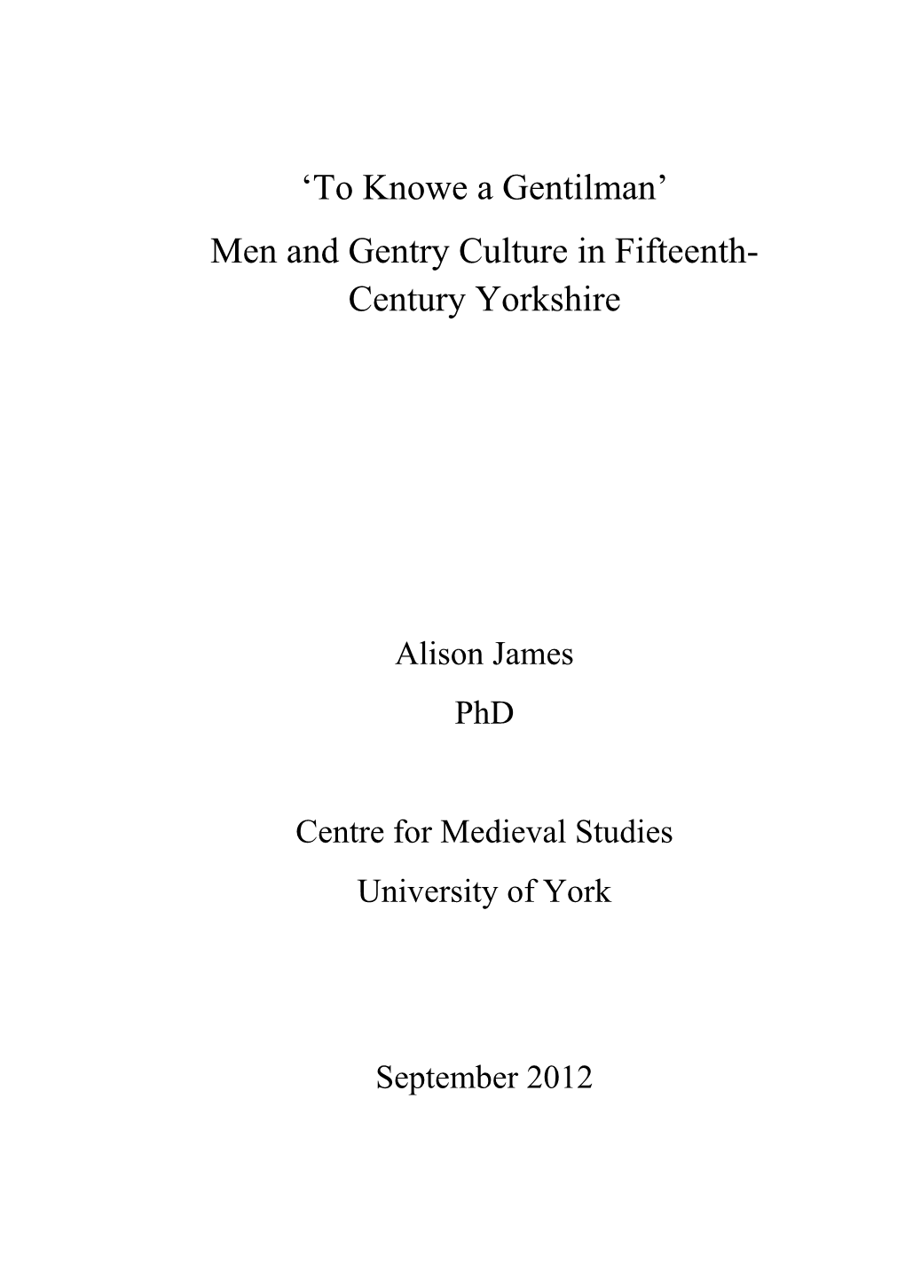 To Knowe a Gentilman‟ Men and Gentry Culture in Fifteenth- Century Yorkshire