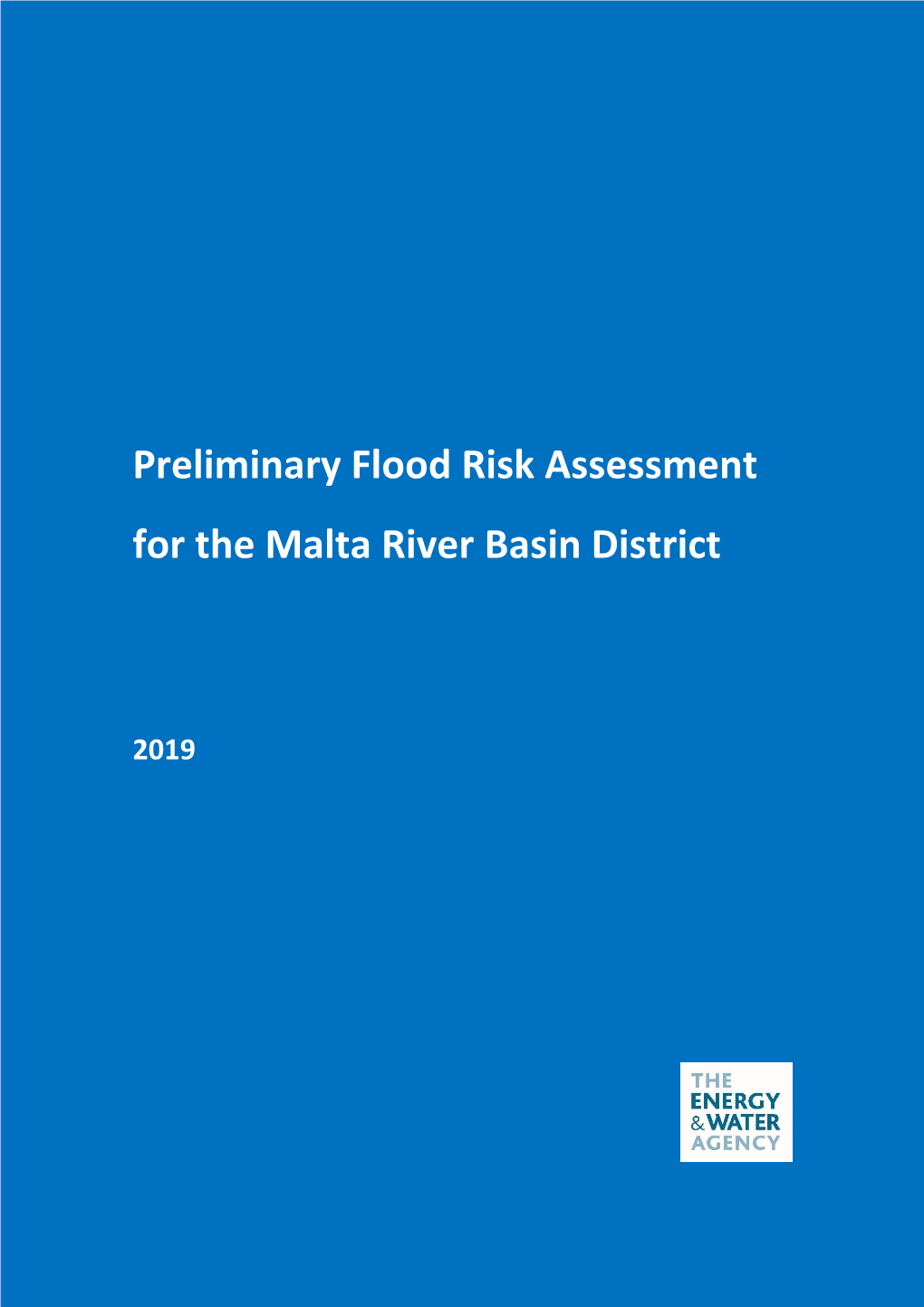 Preliminary Flood Risk Assessment for the Malta River Basin District