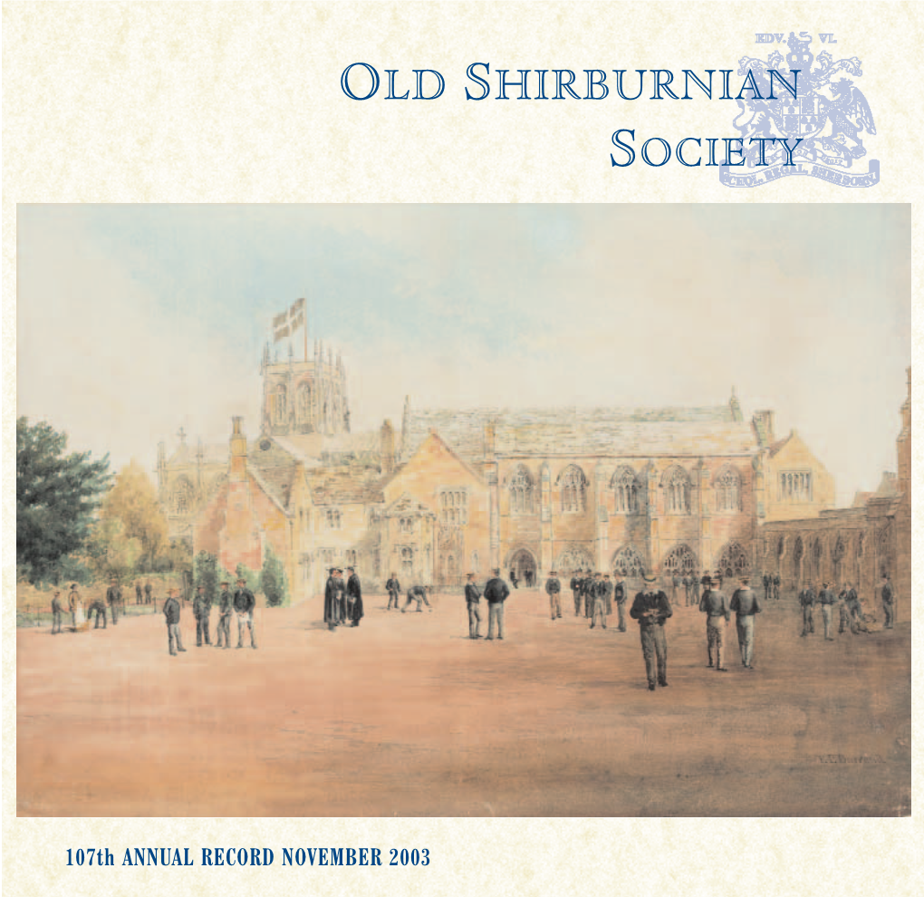 Old Shirburnian Society 2003-2004 the PRESIDENT Tim Heald