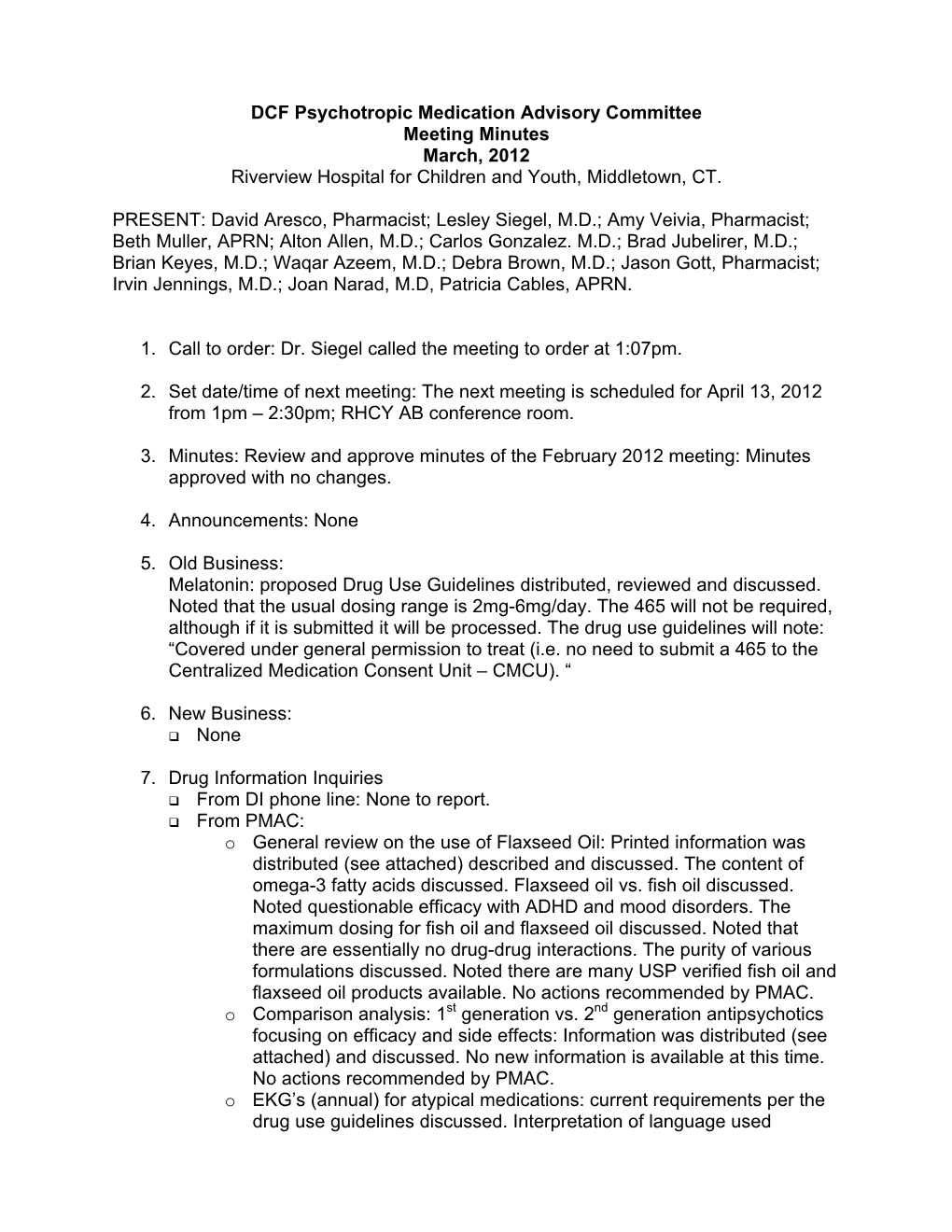 DCF Psychotropic Medication Advisory Committee Meeting Minutes March, 2012 Riverview Hospital for Children and Youth, Middletown, CT