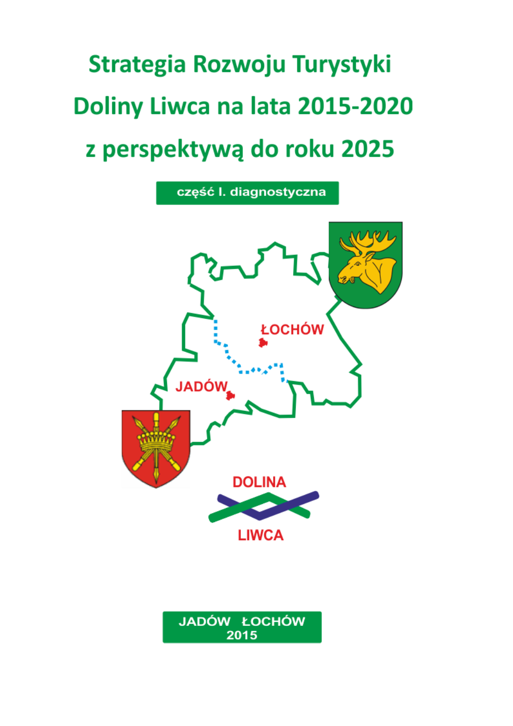 Strategia Rozwoju Turystyki Obszaru Funkcjonalnego Doliny Liwca Na Lata 2016