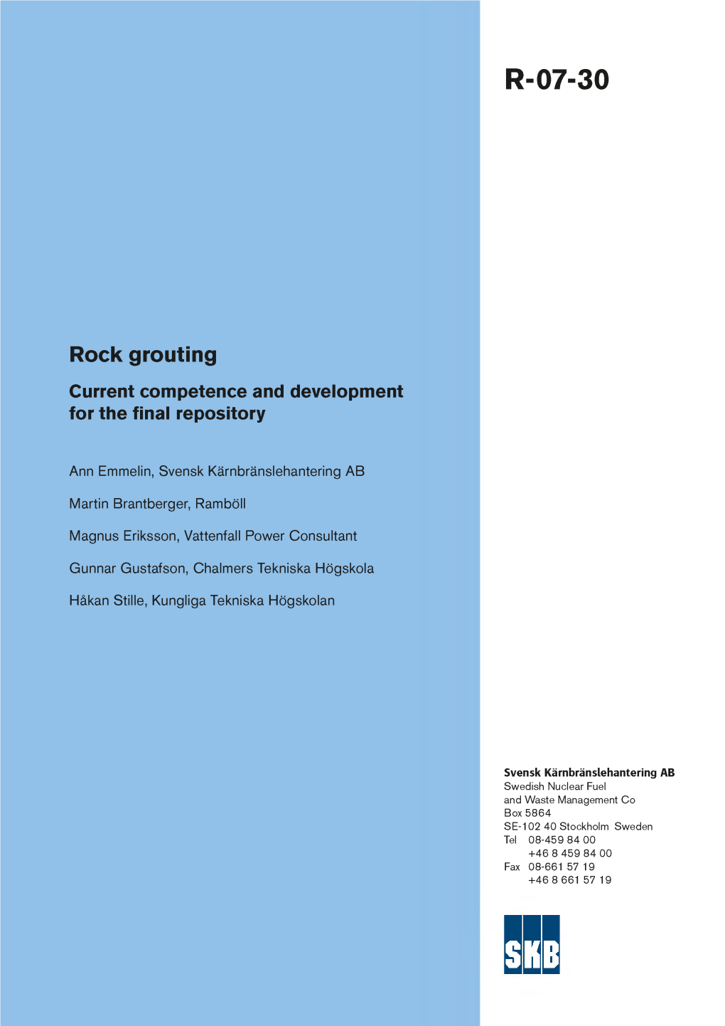 Rock Grouting – Current Competence and Development for the Final