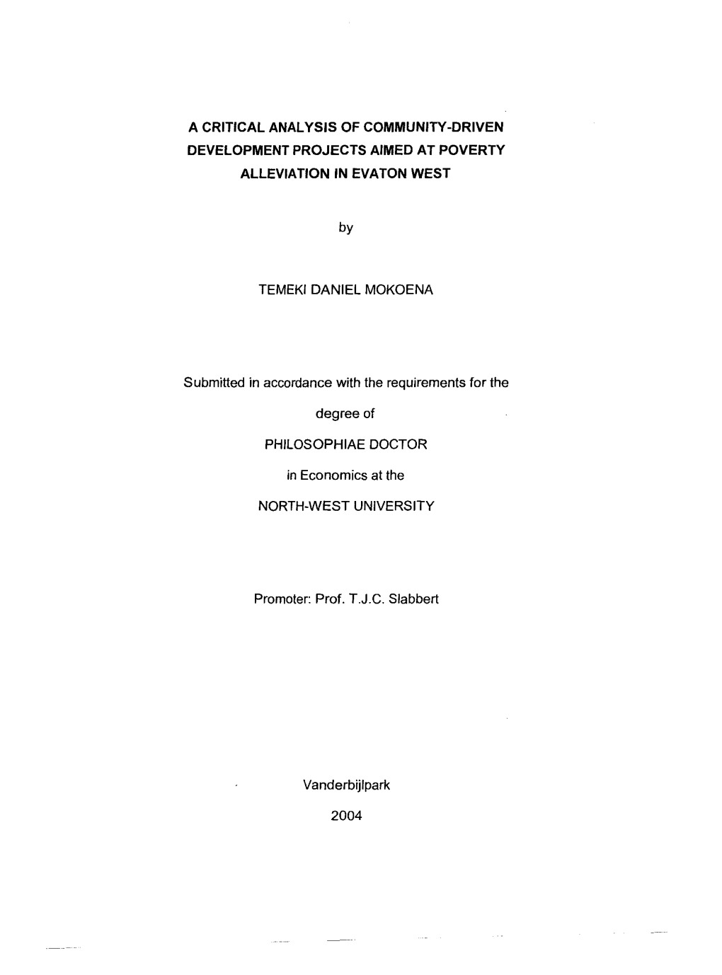 A Critical Analysis of Community-Driven Development Projects Aimed at Poverty Alleviation in Evaton West Temeki Daniel Mokoena S