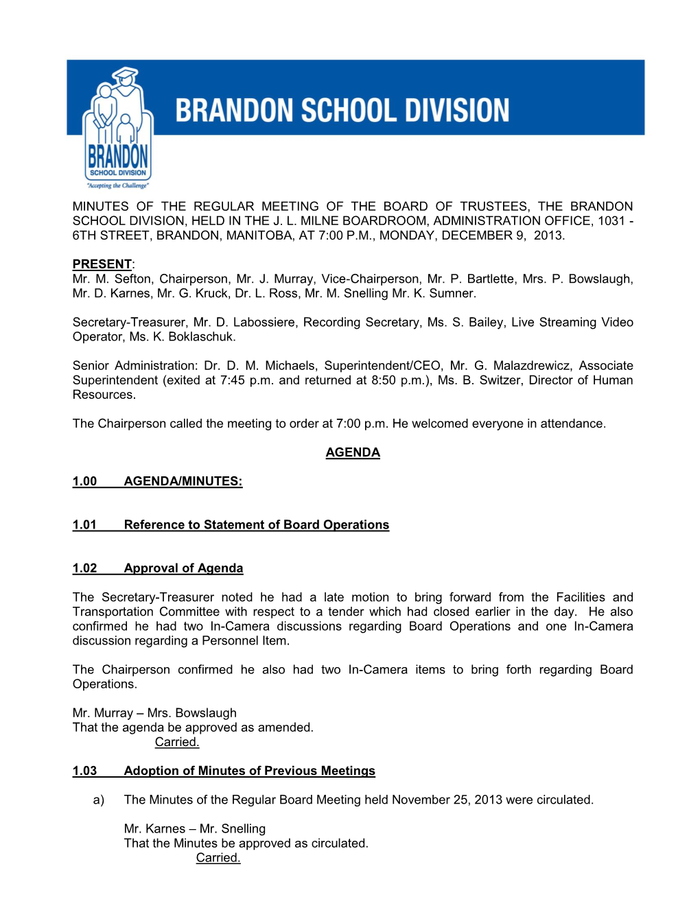 Minutes of the Regular Meeting of the Board of Trustees, the Brandon School Division, Held in the J