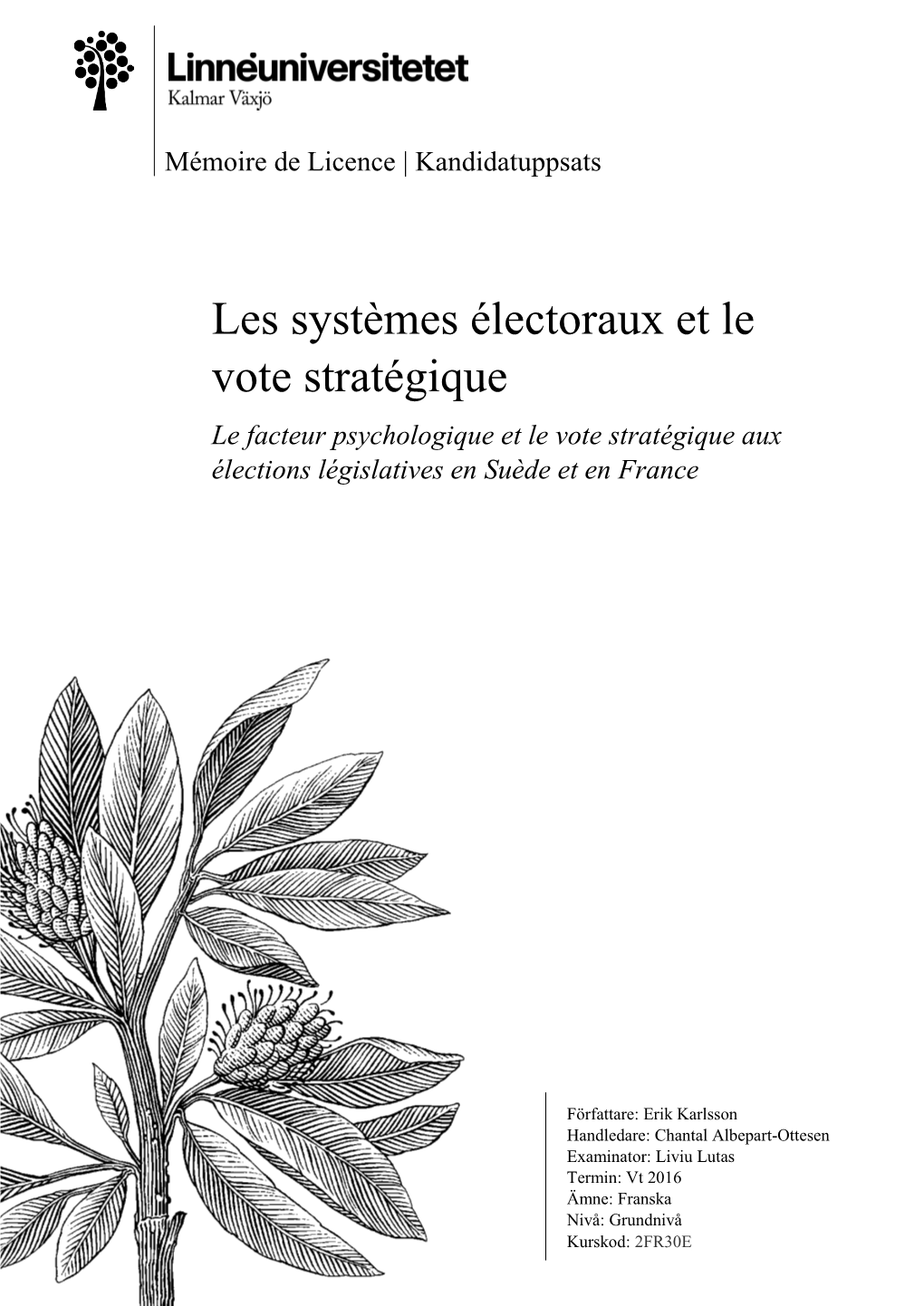 Les Systèmes Électoraux Et Le Vote Stratégique Le Facteur Psychologique Et Le Vote Stratégique Aux Élections Législatives En Suède Et En France