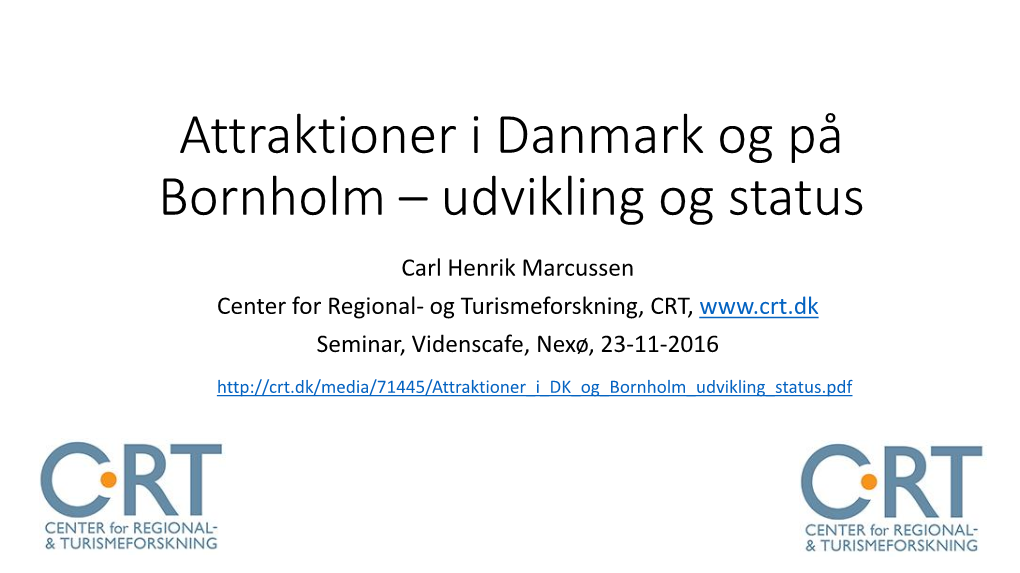 Attraktioner I Danmark Og På Bornholm – Udvikling Og Status