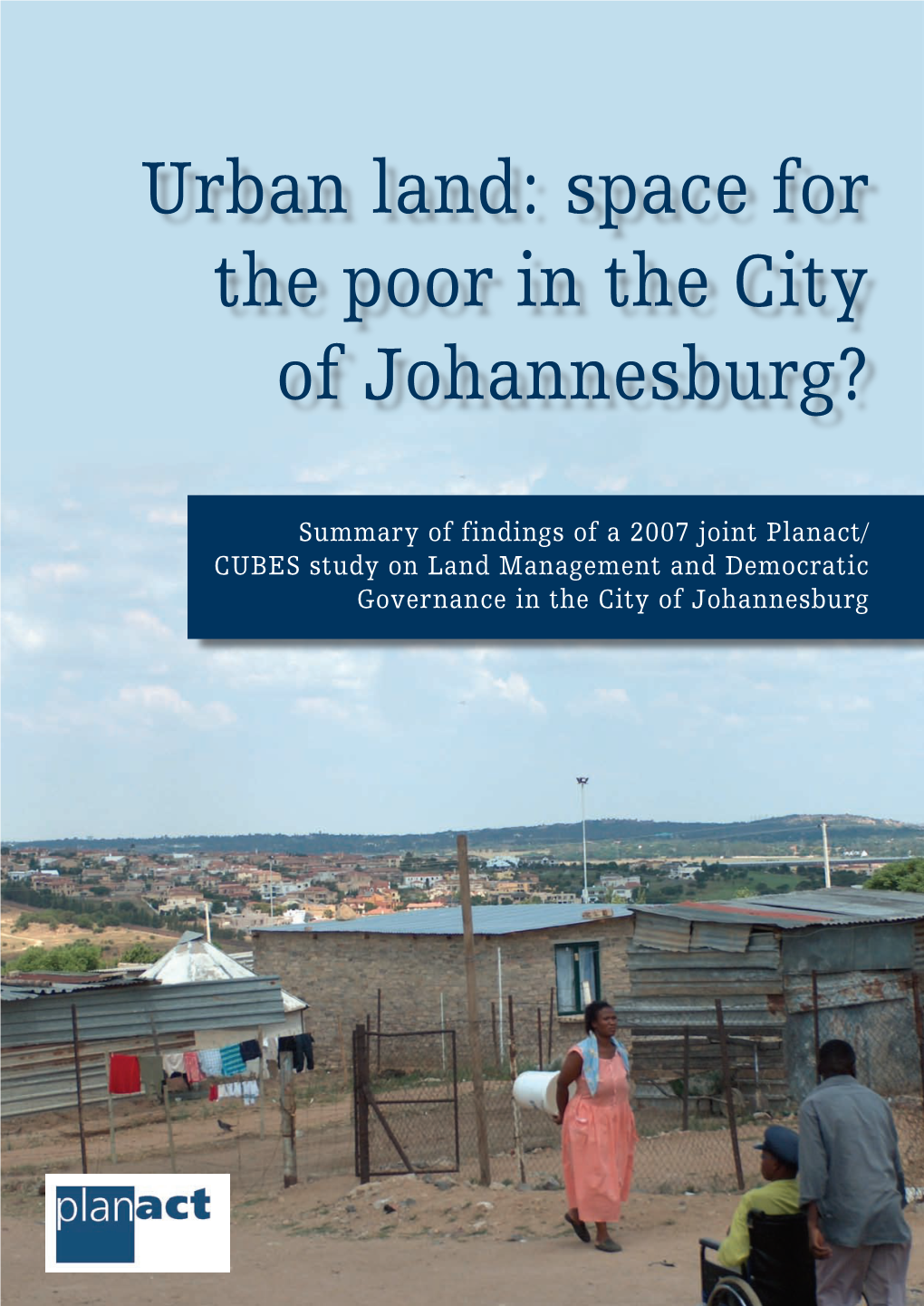 Urban Land: Space for the Poor in the City of Johannesburg?