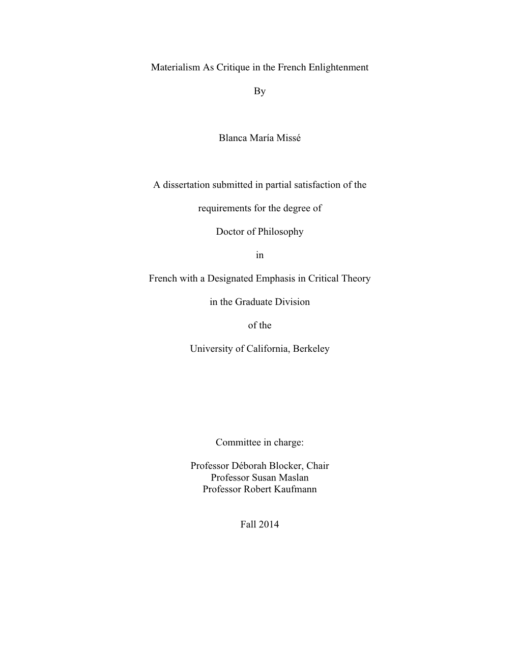 Materialism As Critique in the French Enlightenment by Blanca María Missé a Dissertation Submitted in Partial Satisfaction Of