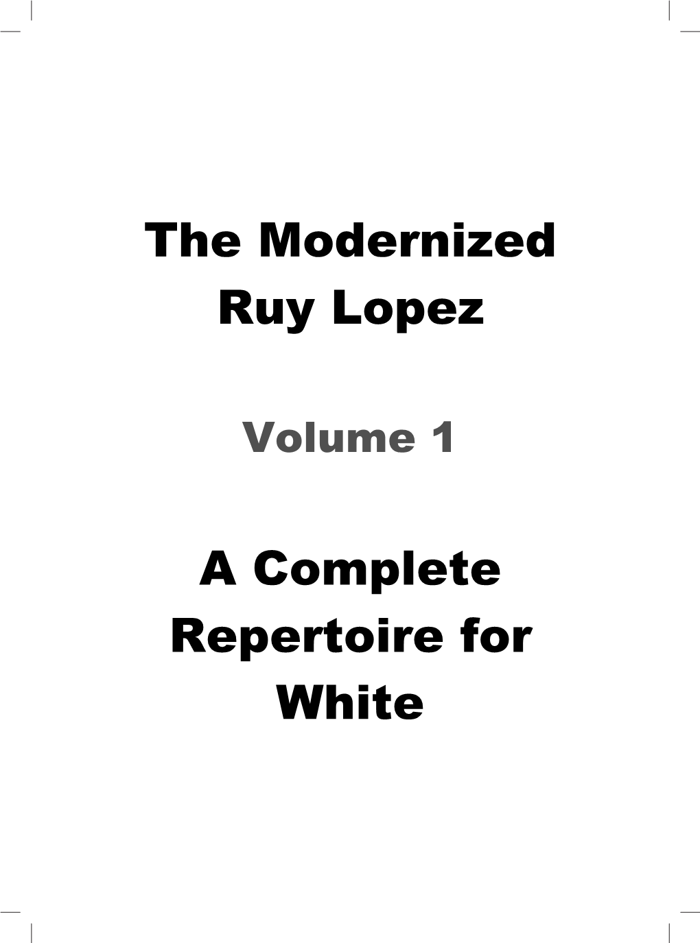 The Modernized Ruy Lopez