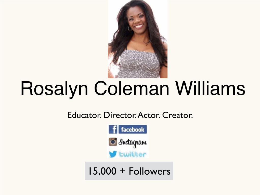 Educator. Director. Actor. Creator