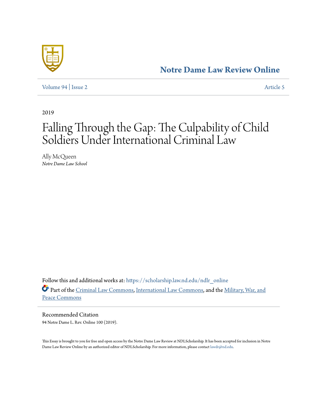 THE CULPABILITY of CHILD SOLDIERS UNDER INTERNATIONAL CRIMINAL LAW Ally Mcqueen*