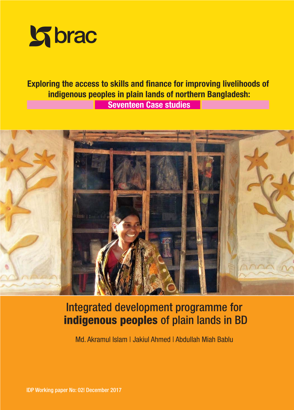 Case Studies 2017 Exploring the Access to Skills and Finance for Improving Livelihoods of Indigenous Peoples