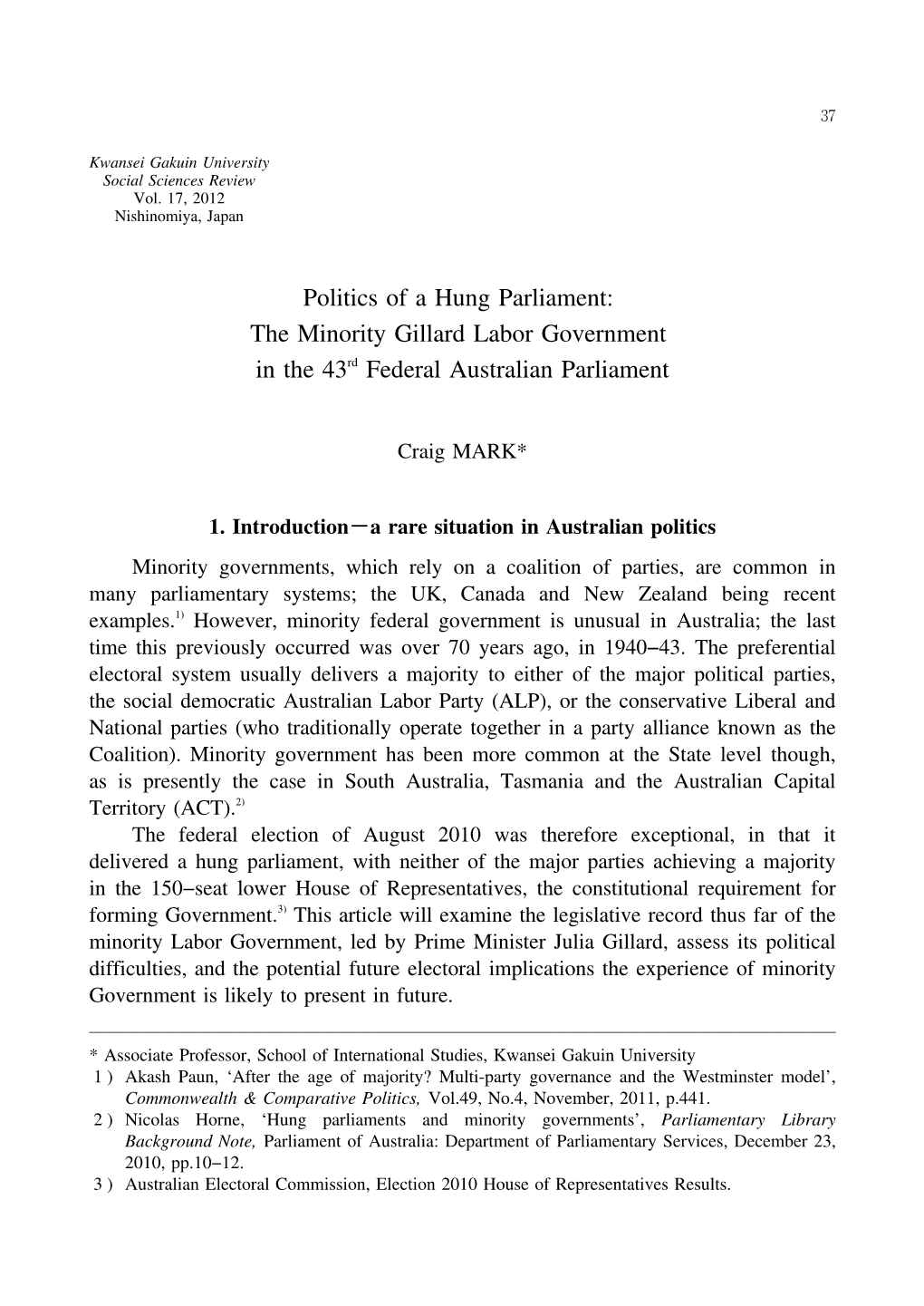 Politics of a Hung Parliament: the Minority Gillard Labor Government in the 43Rd Federal Australian Parliament