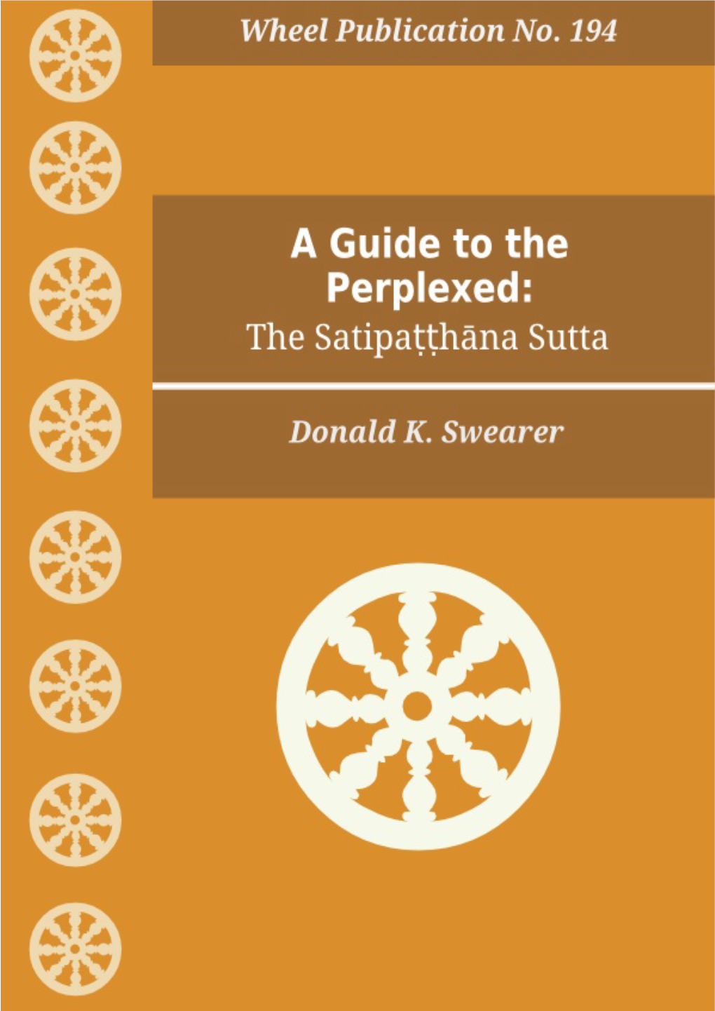 Wh 194. a Guide to the Perplexed: the Satipaṭṭhāna Sutta