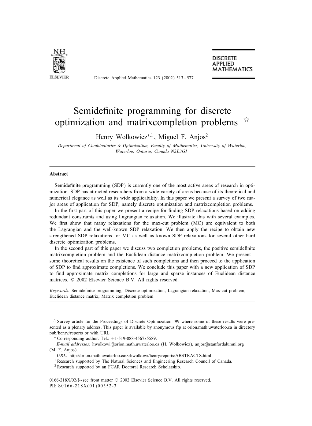 Semidefinite Programming for Discrete Optimization and Matrix Completion
