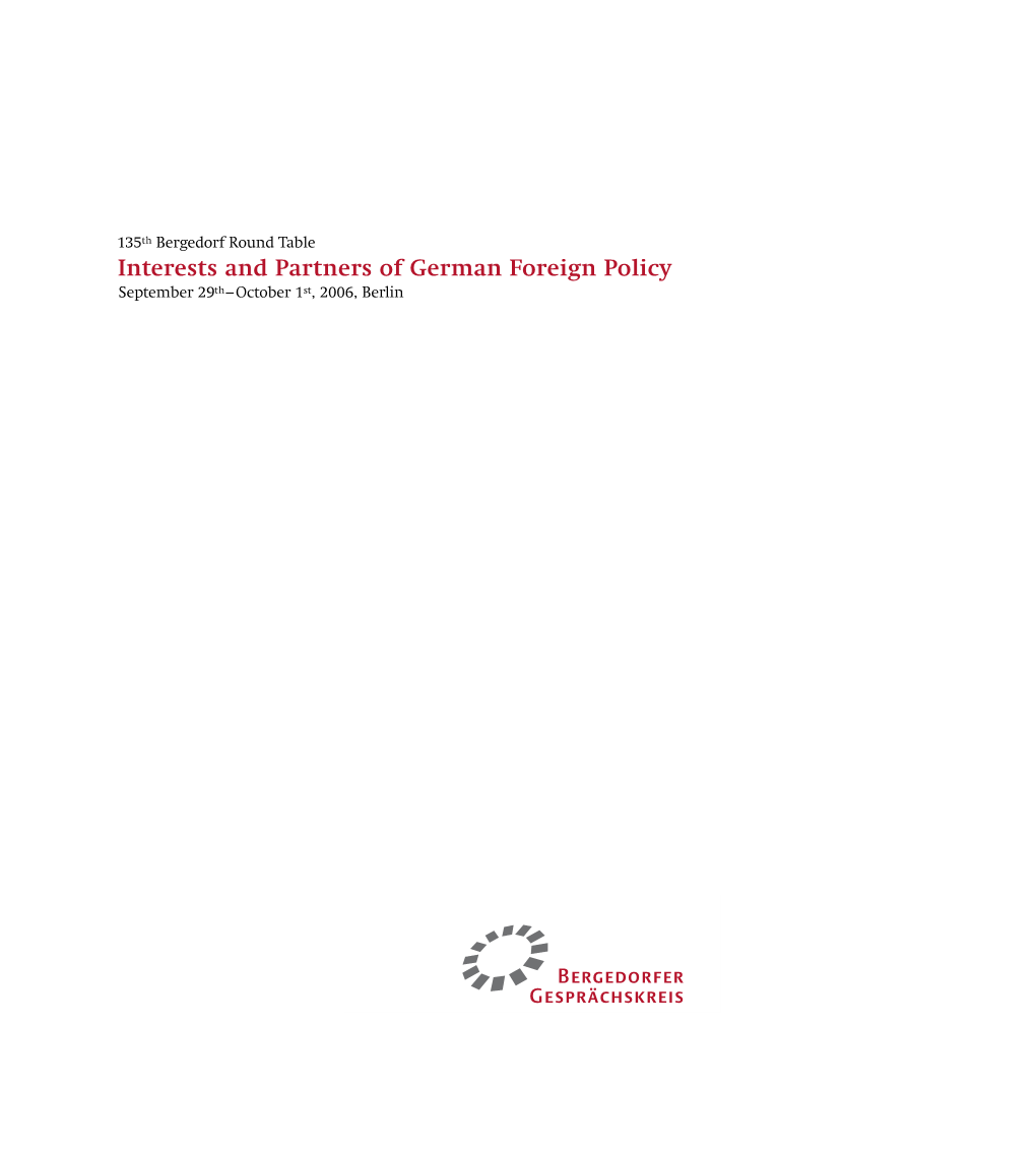 Interests and Partners of German Foreign Policy September 29Th – October 1St, 2006, Berlin