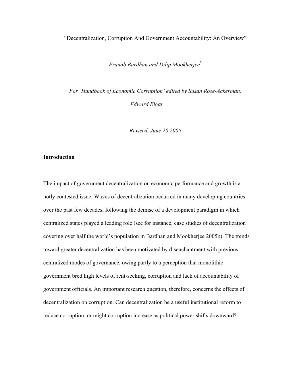 “Decentralization, Corruption and Government Accountability: an Overview” Pranab Bardhan and Dilip Mookherjee for `Handbook