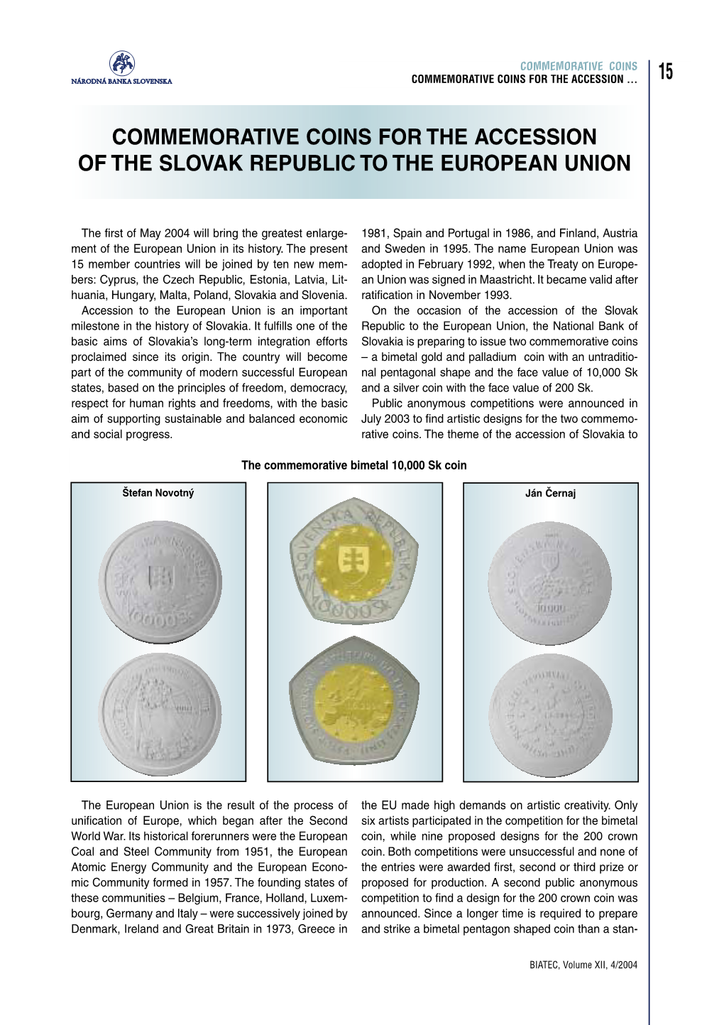 15 Commemorative Coins for the Accession of the Slovak